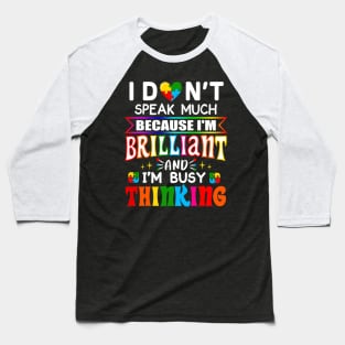 I Dont Speak Much Brilliant Autism Autistic Boys Girls Baseball T-Shirt